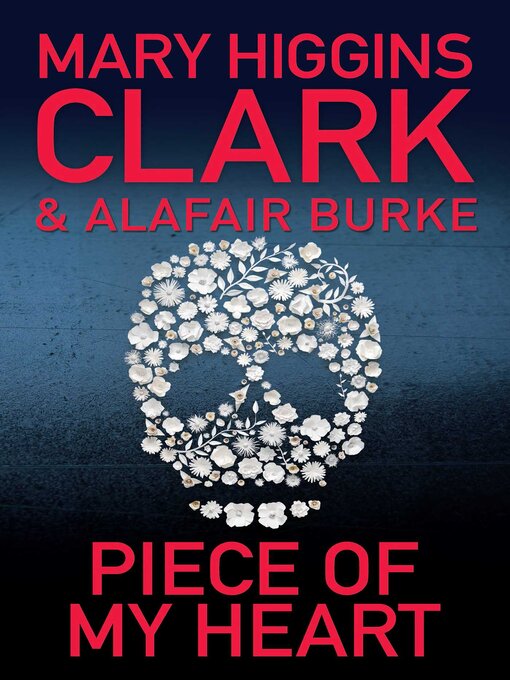 Title details for Piece of My Heart by Mary Higgins Clark - Available